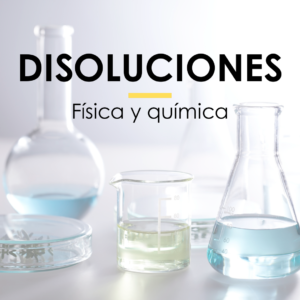 Curso DISOLUCIONES - Física y Química 2ºESO