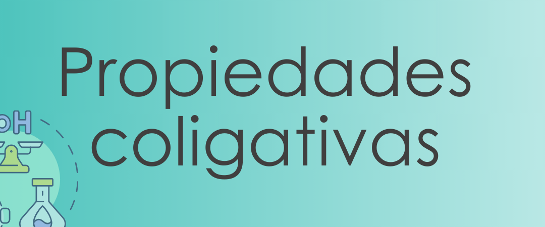 Propiedades coligativas 1ºBACH FYQ plan apoyo